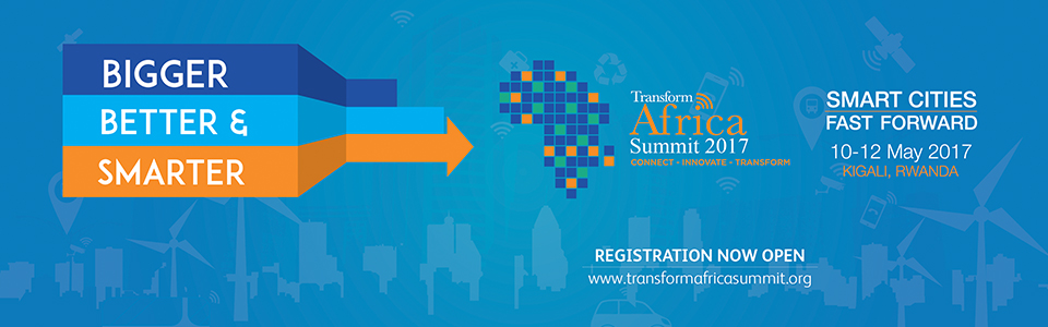 Register for Transform Africa Summit 2017: Smart Cities Fast Forward, Kigali, Rwanda, May 10-12.